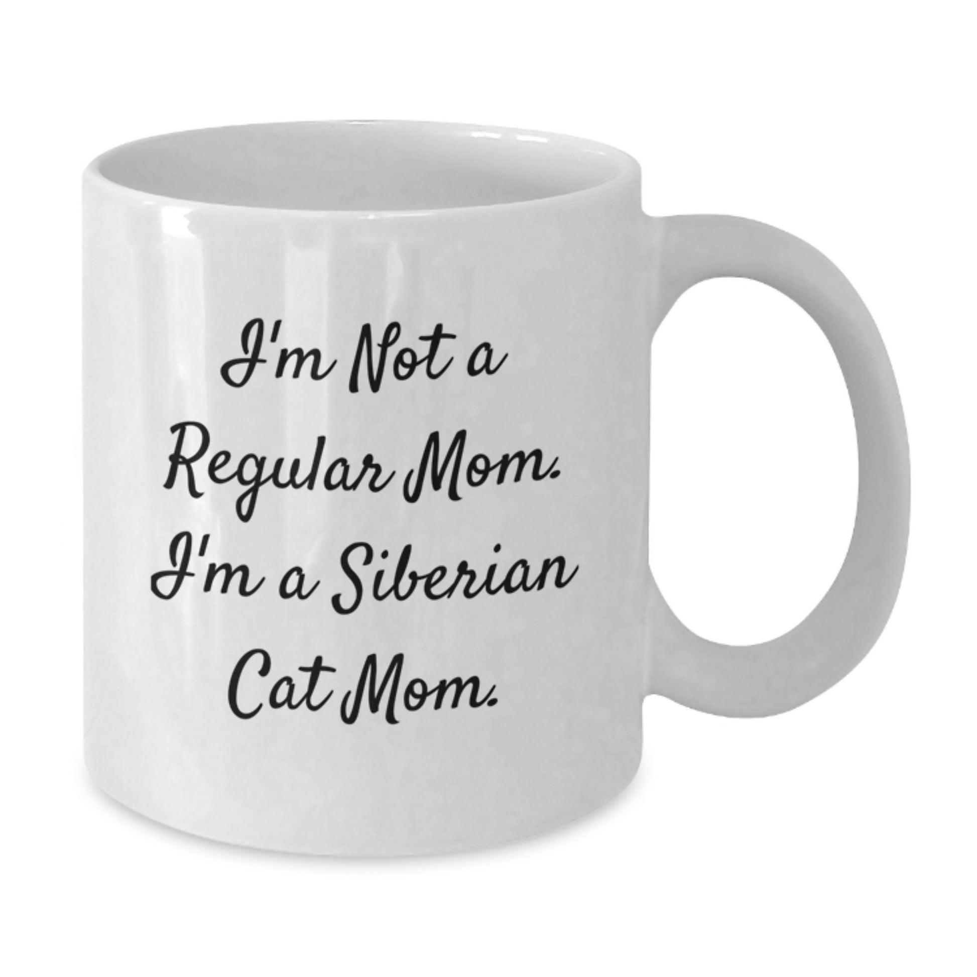 Siberian Cat Mom Gifts From Mom to Siberian Cat Lover, Funny White Coffee Mug, 11oz or 15oz Capacity, Birthday Unique Gifts - Additional