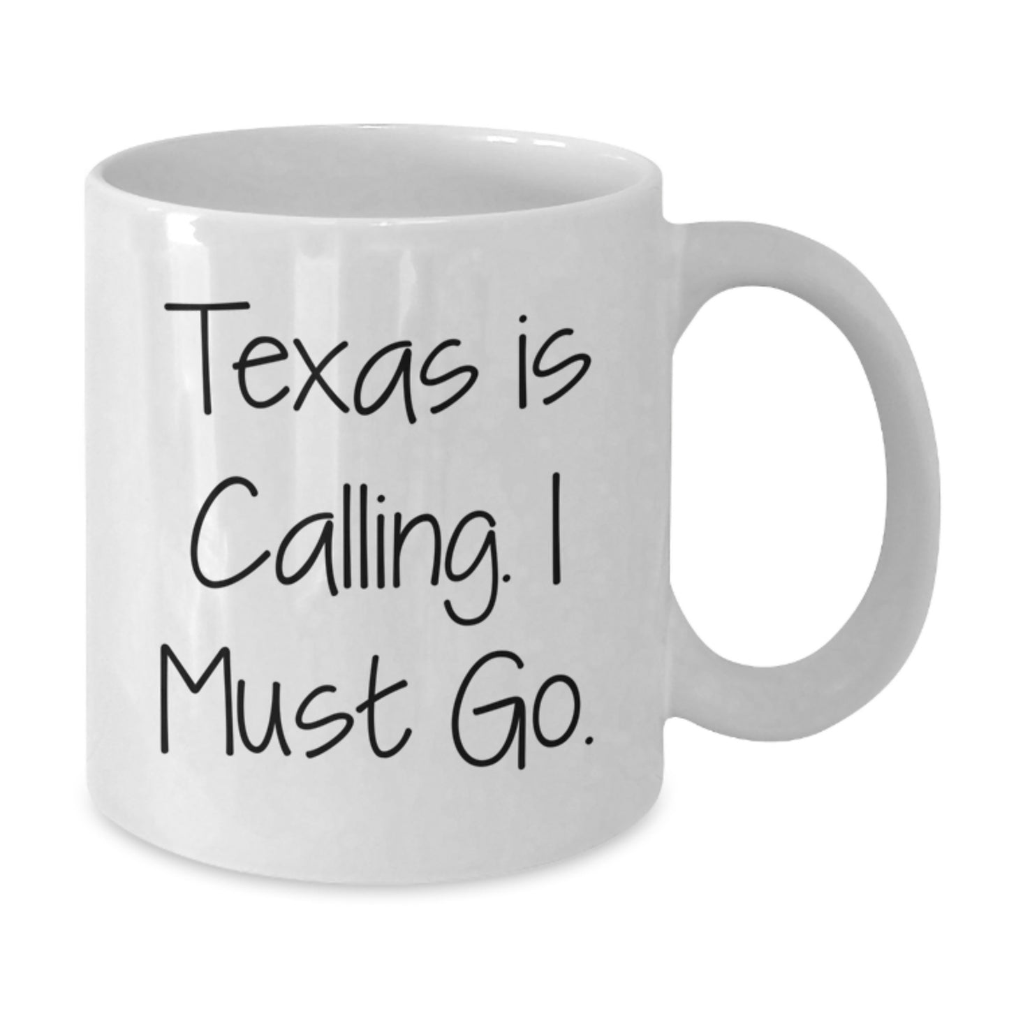 Texas Calling Gifts for Men Women Friends Family - White Coffee Mug, Inspirational Quote, Graduation Unique Gifts from Mom Dad - Additional