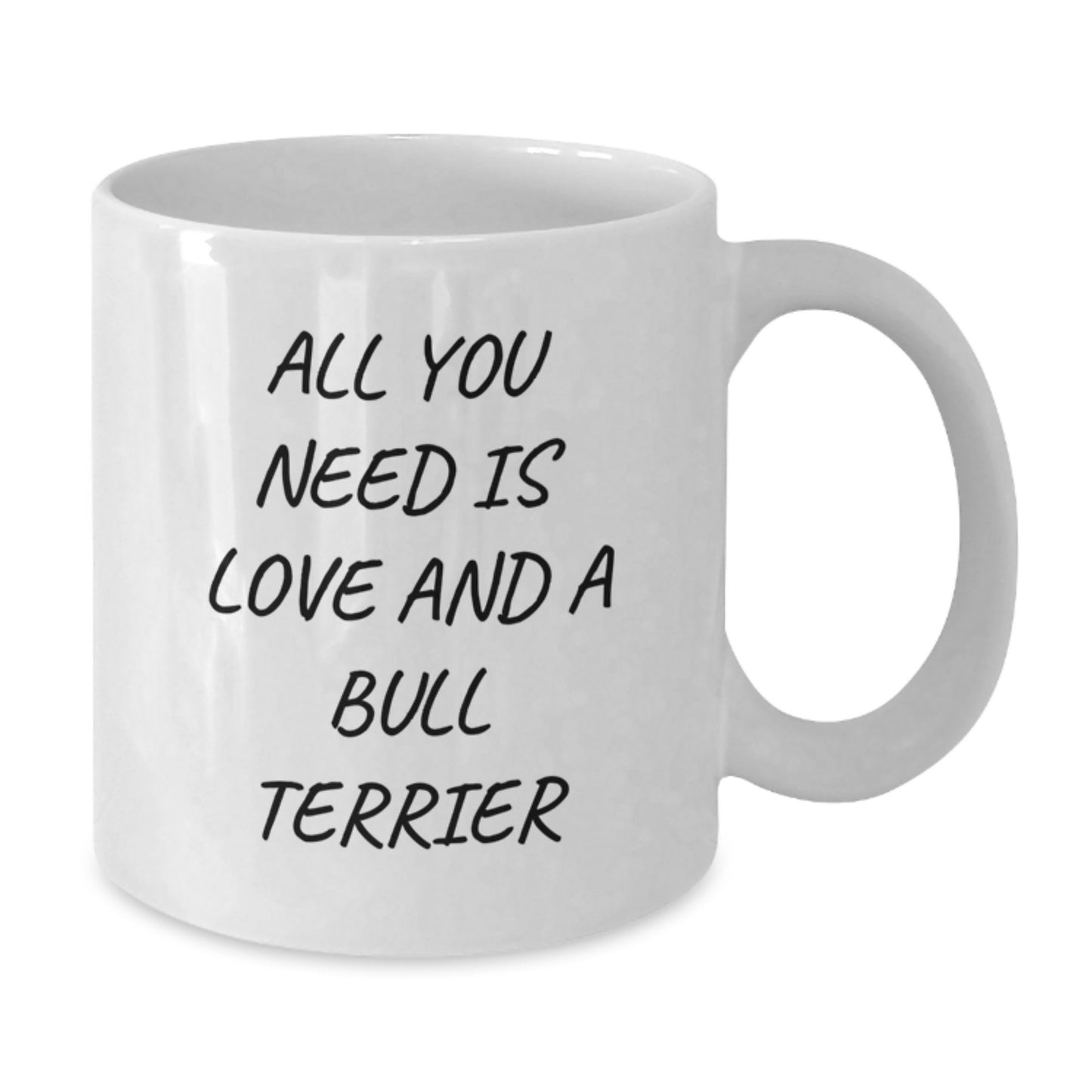 Bull Terrier Dog Lover Gifts, Funny Mugs for Men, White Coffee Mug with Inspirational Quote, Gifts from Friends, Graduation Unique Gifts for Him, Her, or Family, 11oz or 15oz - Additional