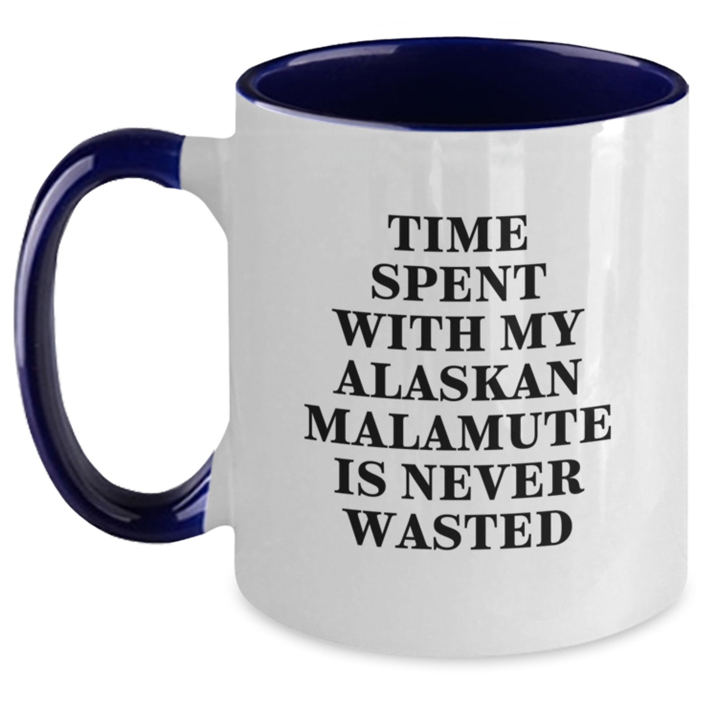 Alaskan Malamute Dog Lovers' Funny Coffee Mug Gift from Family - Time Spent Is Never Wasted, Birthday Unique Gifts for Friends - Main