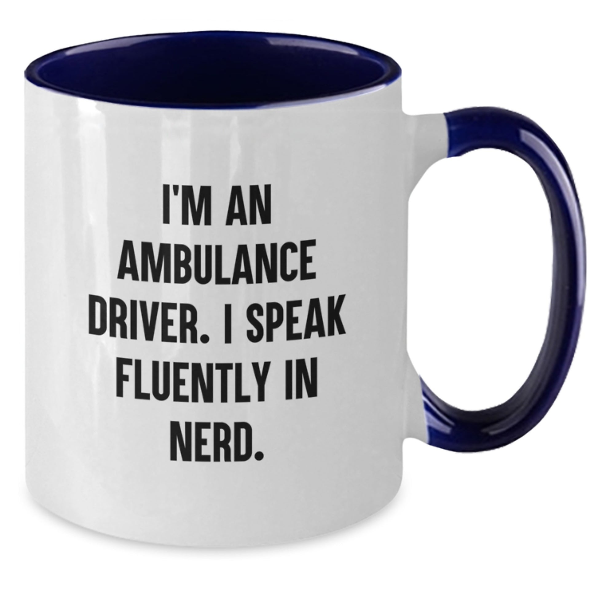 Ambulance Driver Gifts Funny Quote Two Tone Coffee Mug for Men Women Friends, Gifts from Family, Unique Birthday Unique Gifts for Ambulance Driver, Gifts for Ambulance Driver - Additional