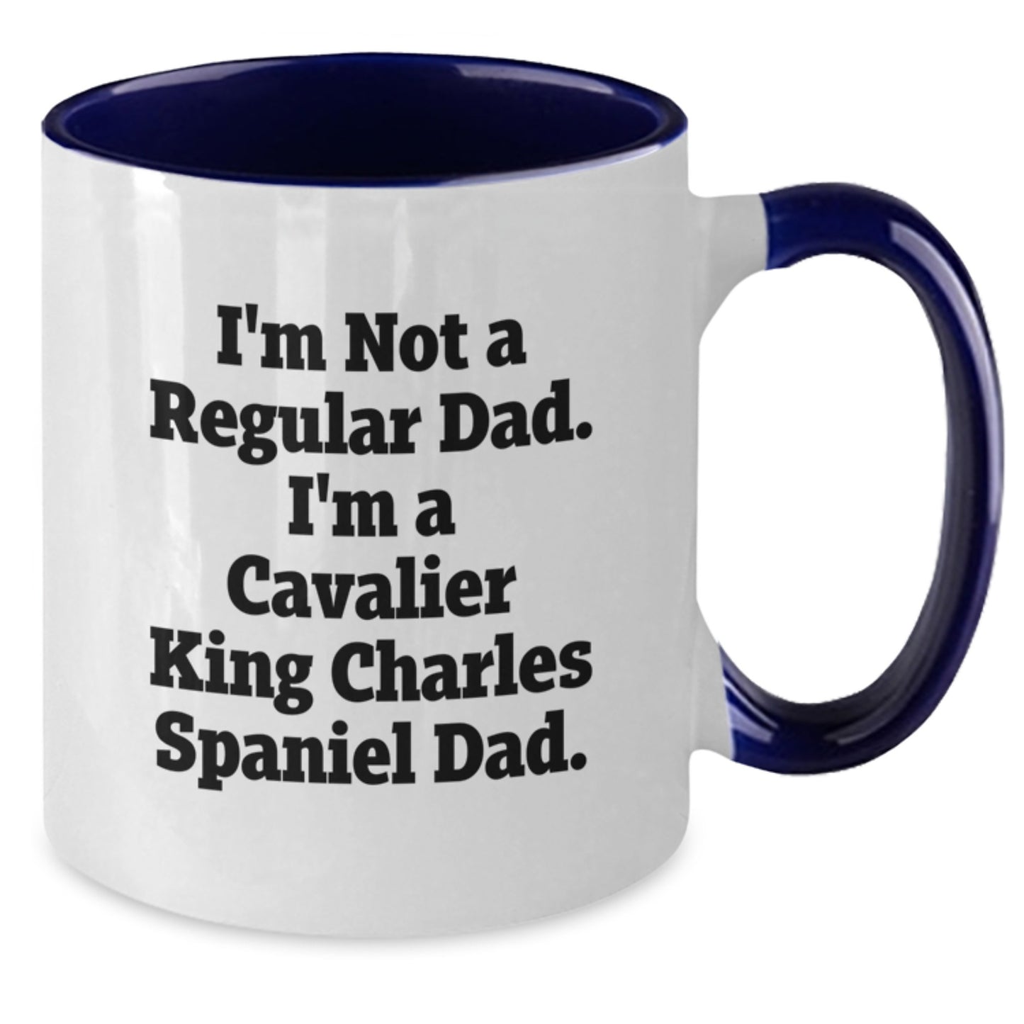 Cavalier King Charles Spaniel Dog Gifts, Funny Quote, Two Tone Coffee Mug for Graduation, Gifts from Men to Friends, Gifts for Dog Lovers, Unique Graduation Present - Additional