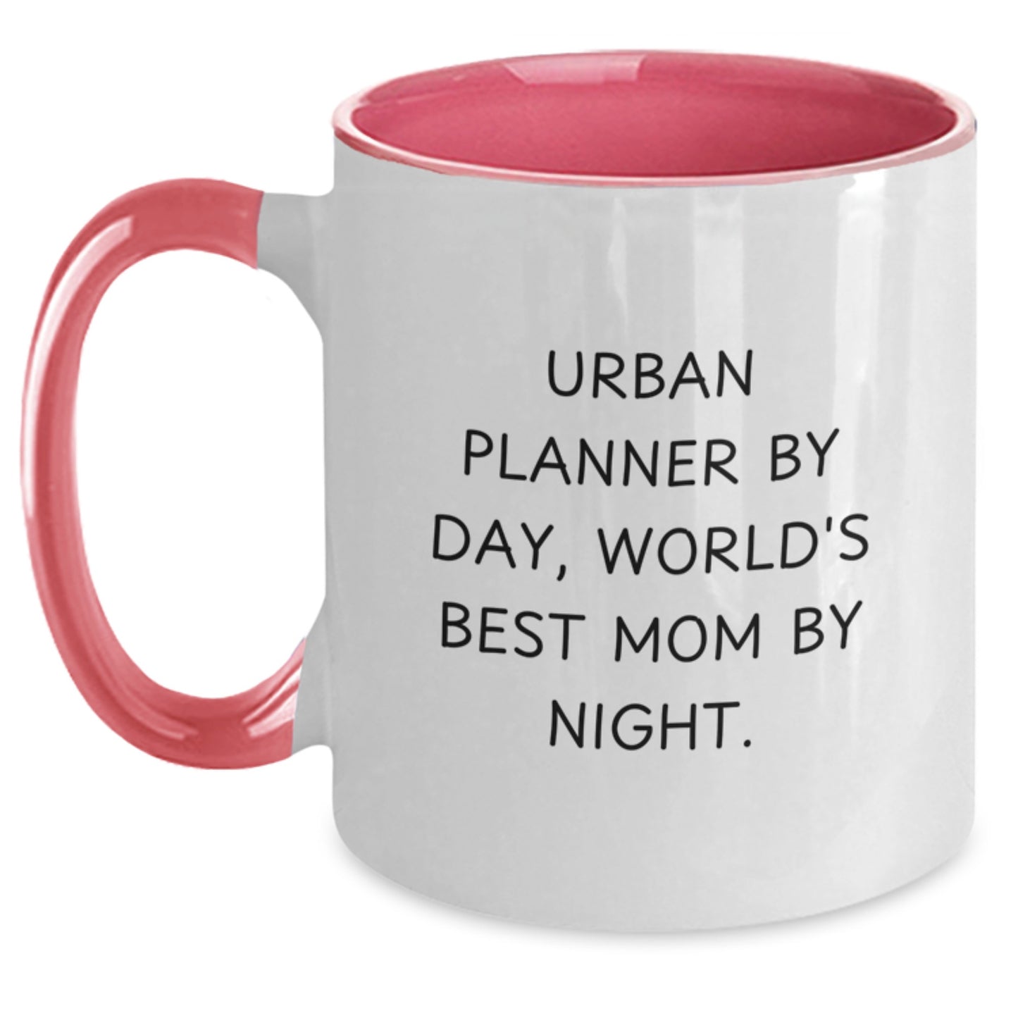Urban Planner Gifts from Mom Funny Quote Two Tone Coffee Mug - Christmas Unique Gifts for Urban Planner Friends and Family - Black and White, Red and White, Navy and White, Pink and White - Main