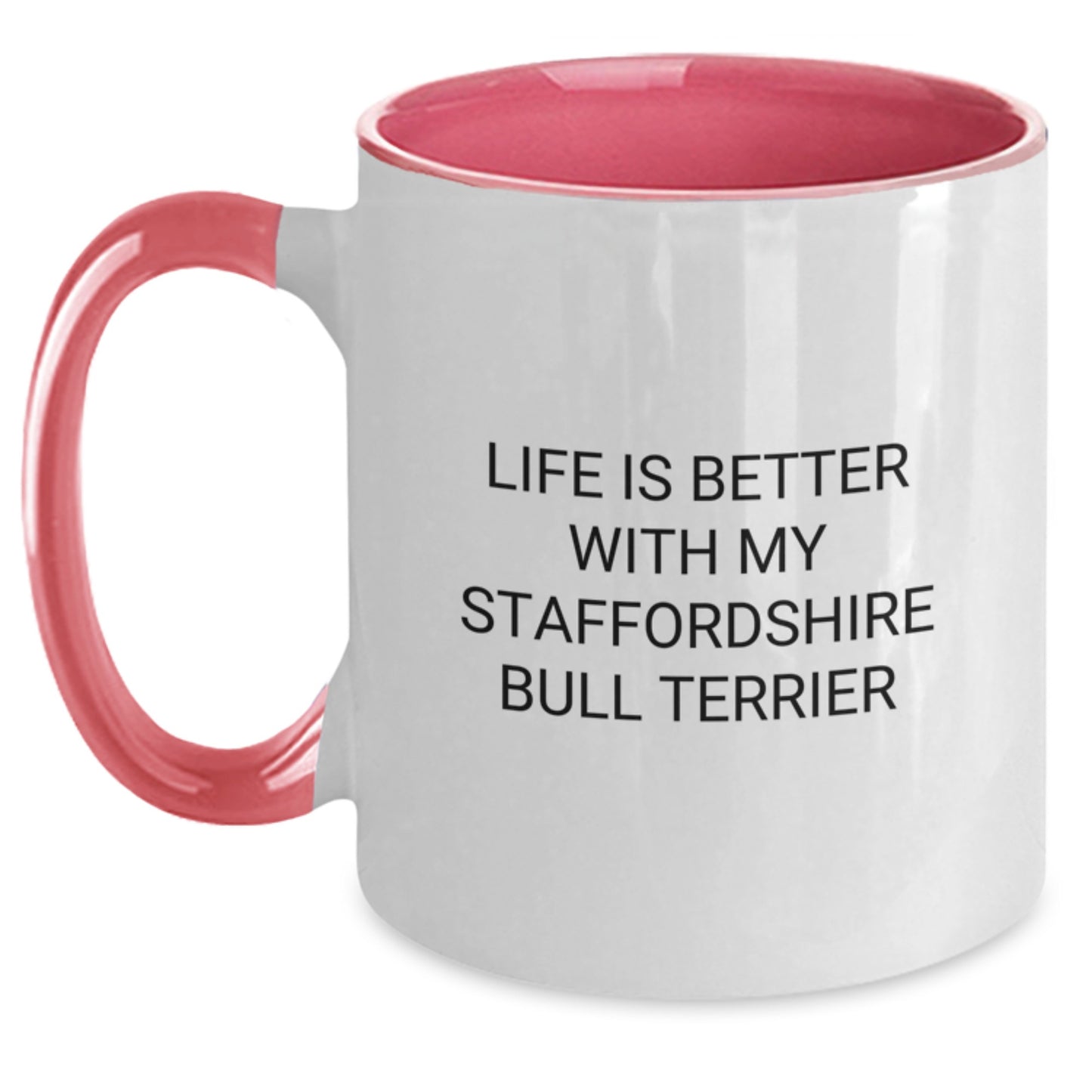 Staffordshire Bull Terrier Dog Gifts - Funny Quote, Cute Mugs for Men & Women, Gifts from Friends, Perfect Birthday Unique Gifts for Staffordshire Bull Terrier Dog Lovers - Main
