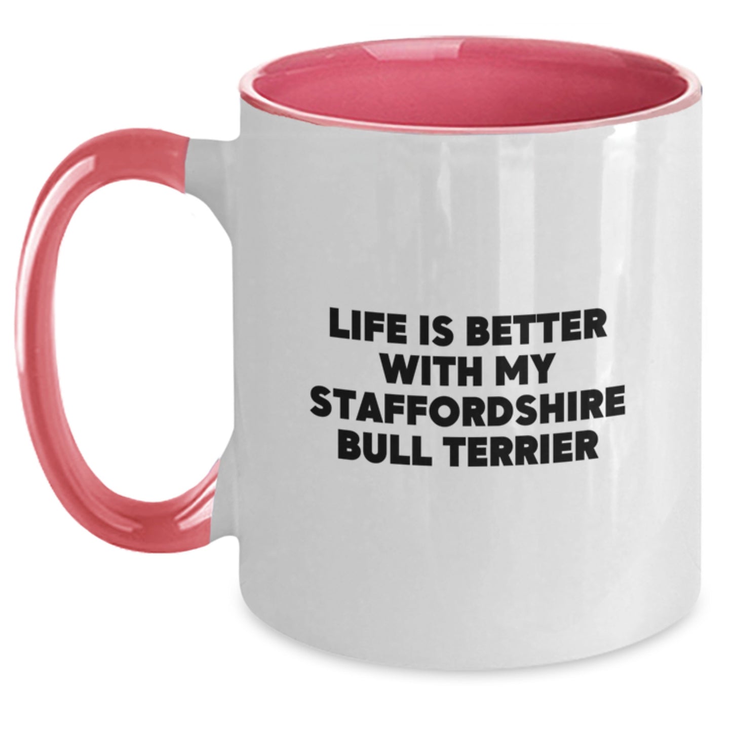 Staffordshire Bull Terrier Dog Gifts, Funny Quote Coffee Mug for Birthday, Gifts from Friends to Family, Unique Staffordshire Bull Terrier Dog Lover Mug - Main