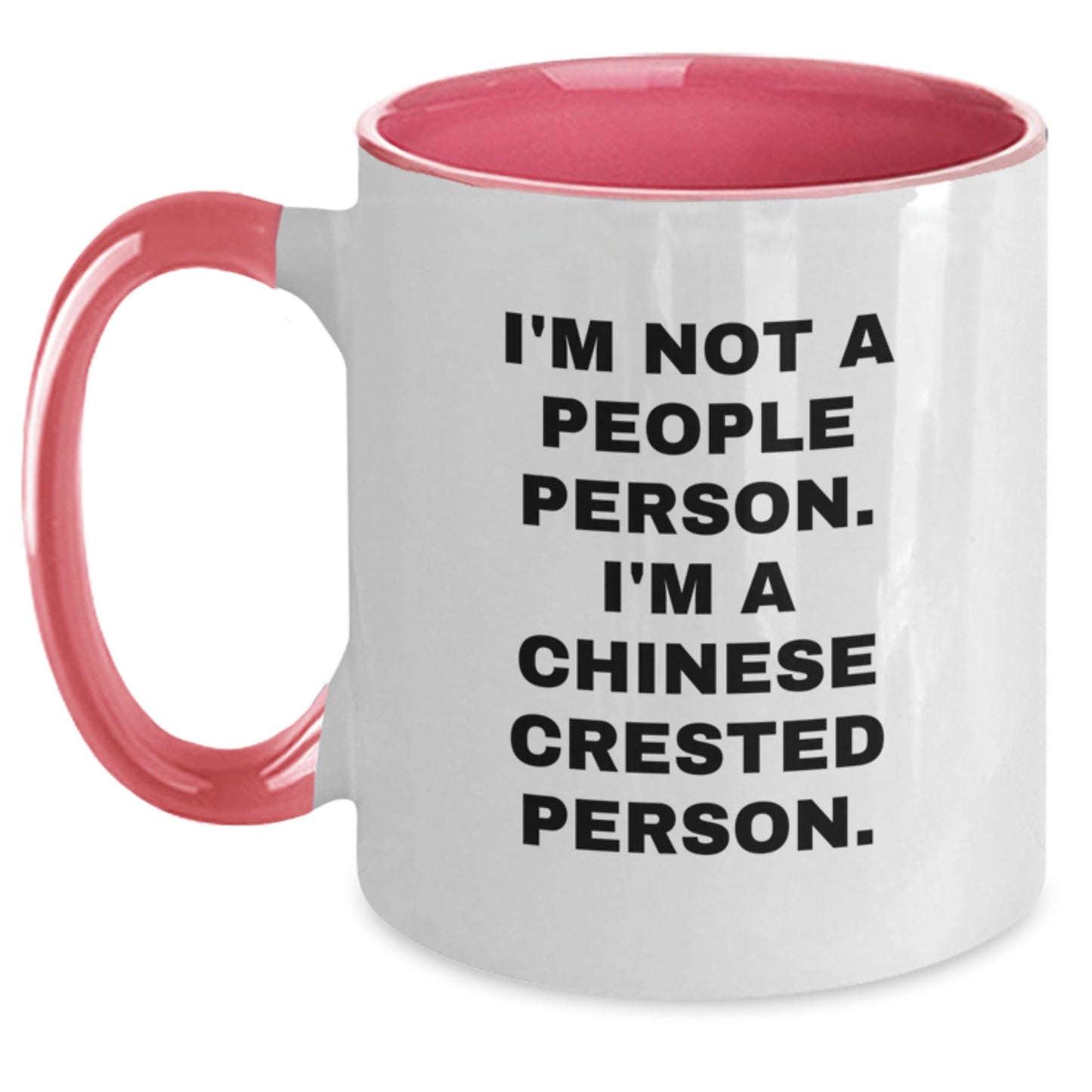 Chinese Crested Dog Lover's Humorous Quote Two Tone Coffee Mug, Funny Gifts from Friends and Family, Birthday Unique Presents for Chinese Crested Dog Enthusiasts - Main