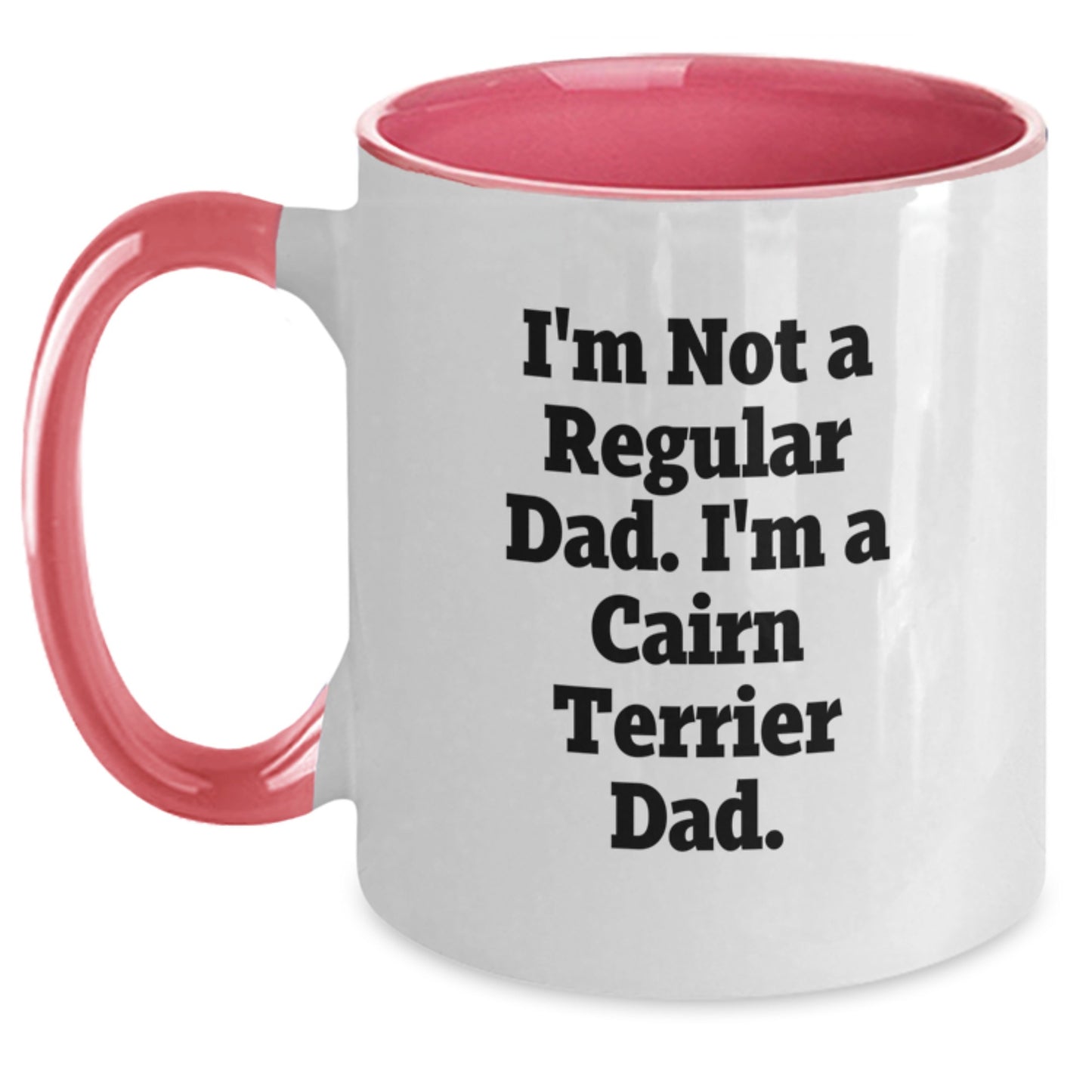 Cairn Terrier Dog Gifts for Men Funny Dad Coffee Mug, 'I'm Not A Regular Dad. I'm A Cairn Terrier Dad.', Graduation Unique Gifts from Men to Friends - Main