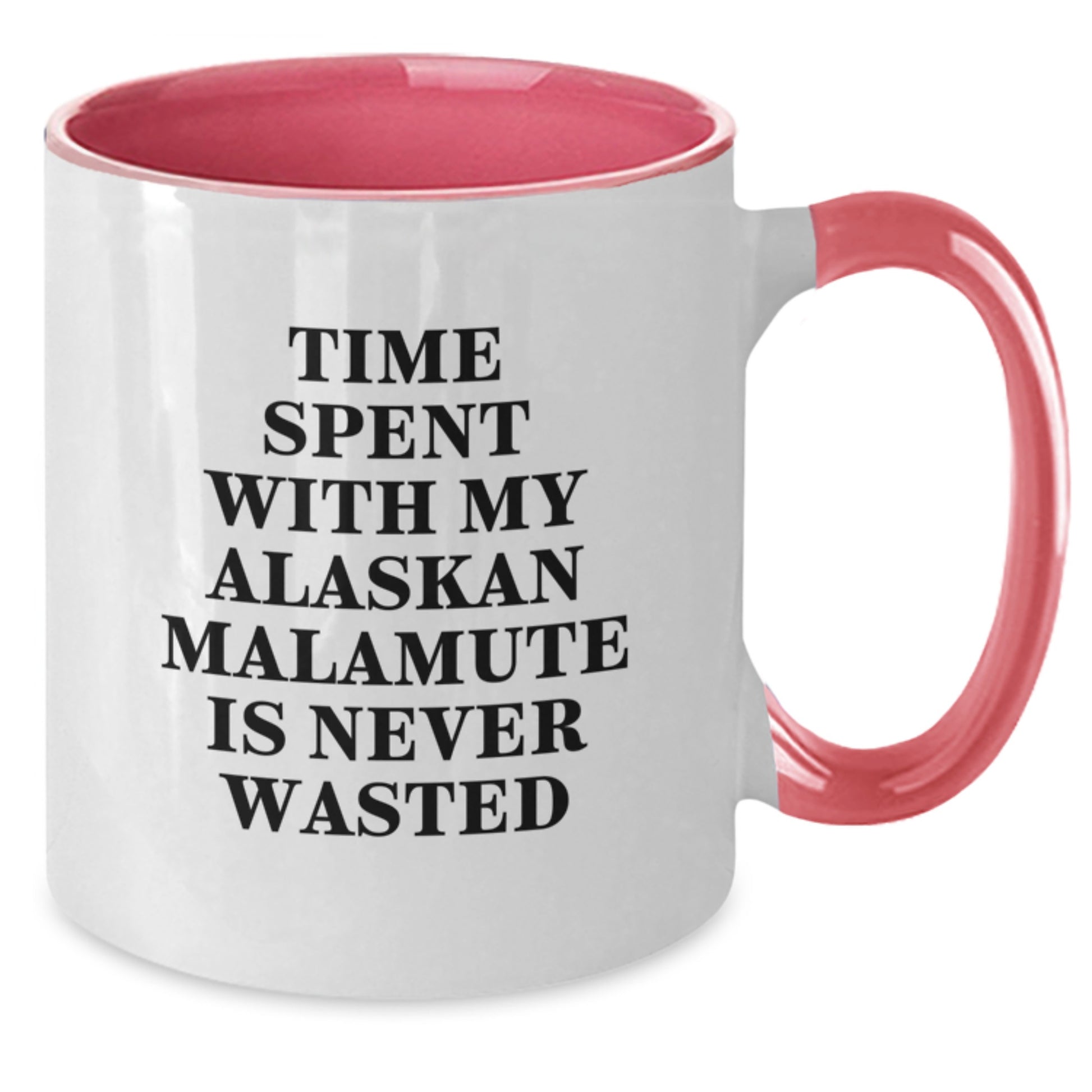 Alaskan Malamute Dog Lovers' Funny Coffee Mug Gift from Family - Time Spent Is Never Wasted, Birthday Unique Gifts for Friends - Additional