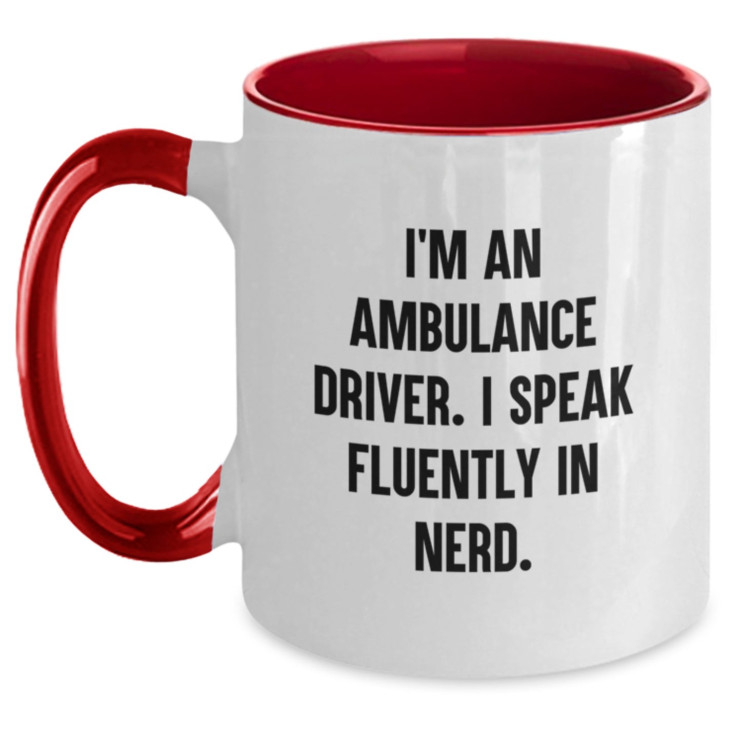 Ambulance Driver Gifts Funny Quote Two Tone Coffee Mug for Men Women Friends, Gifts from Family, Unique Birthday Unique Gifts for Ambulance Driver, Gifts for Ambulance Driver - Main