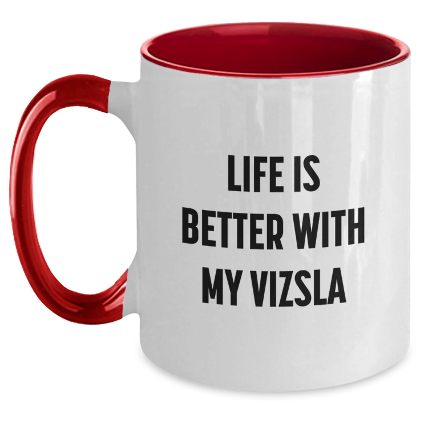 Vizsla Dog Lover Funny Gifts from Friends and Family, Life is Better with My Vizsla, Two Tone Coffee Mug for Birthday - Main