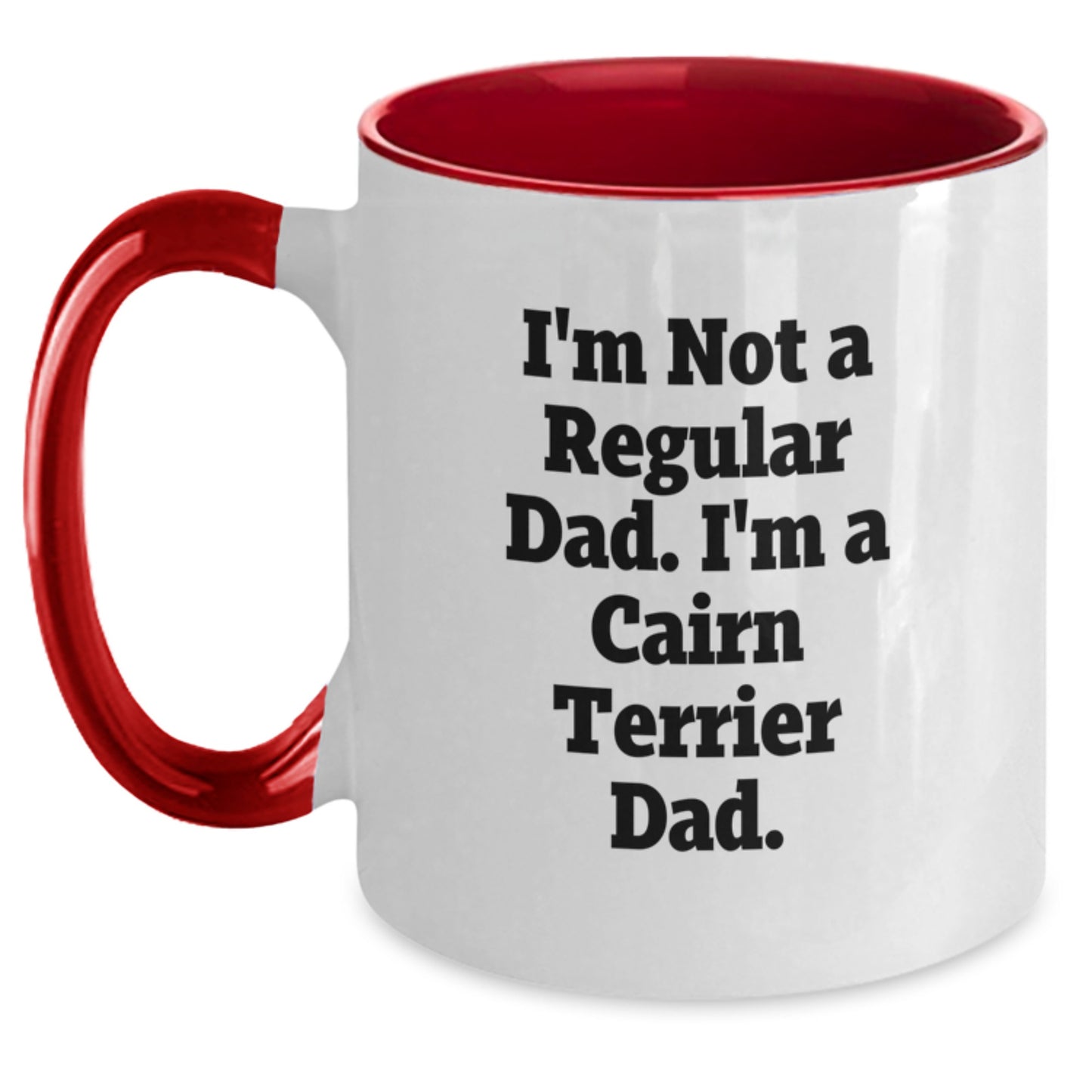 Cairn Terrier Dog Gifts for Men Funny Dad Coffee Mug, 'I'm Not A Regular Dad. I'm A Cairn Terrier Dad.', Graduation Unique Gifts from Men to Friends - Main