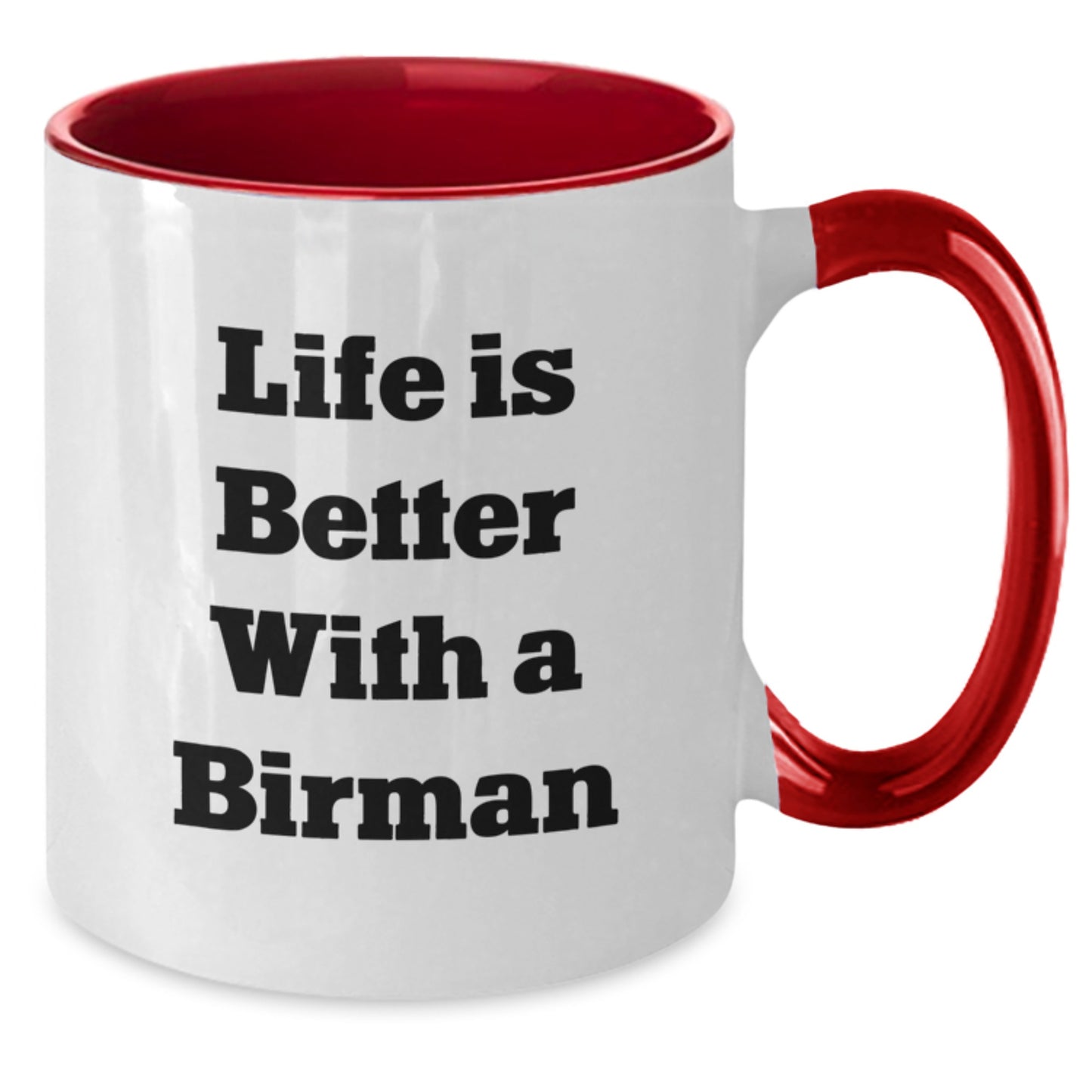 Birman Cat Lovers Gifts, Two Tone Coffee Mug, Inspirational Quote 'Life Is Better With A Birman', Gifts from Family to Graduates - Unique Gifts for Men, Women, Coworkers - Additional