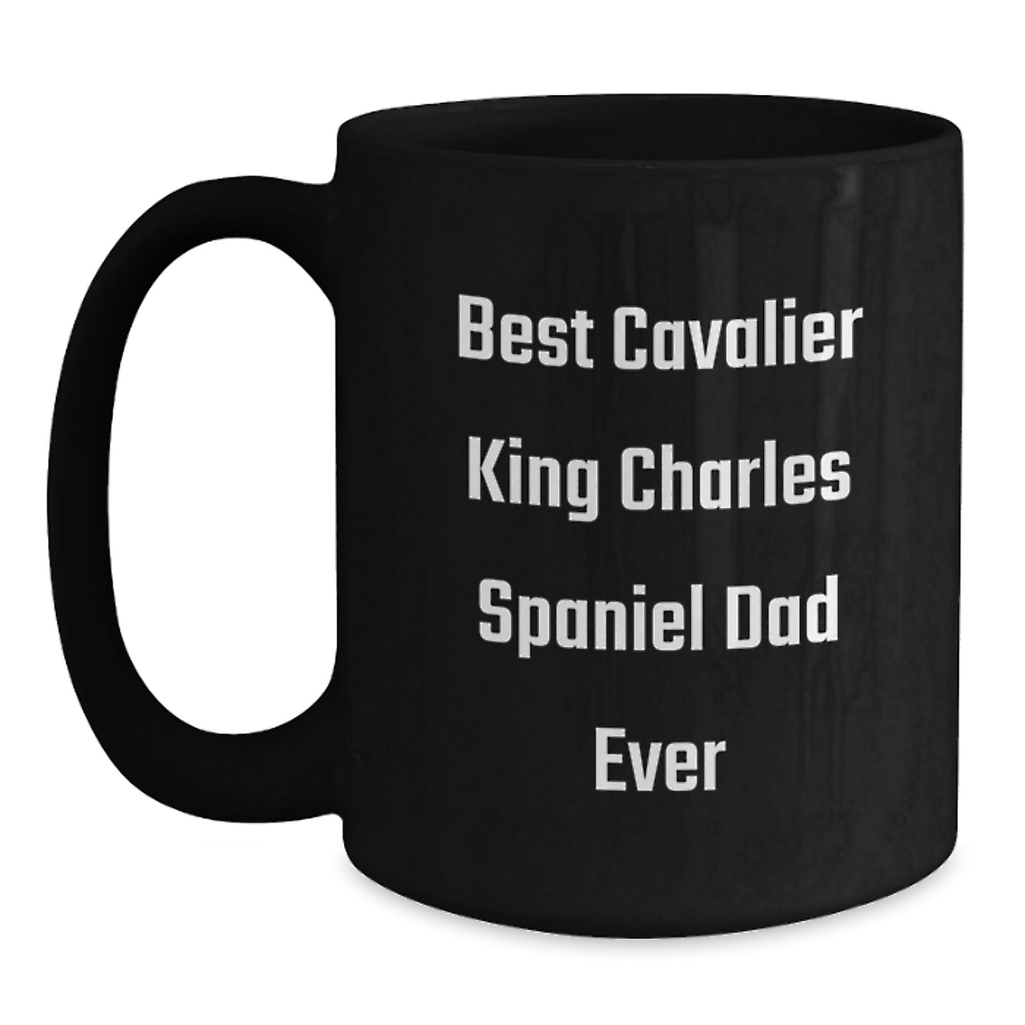 Cavalier King Charles Spaniel Dog Lovers Gift, Best Dad Ever Quote, Black Coffee Mug, Graduation Unique Gifts from Friends - Main