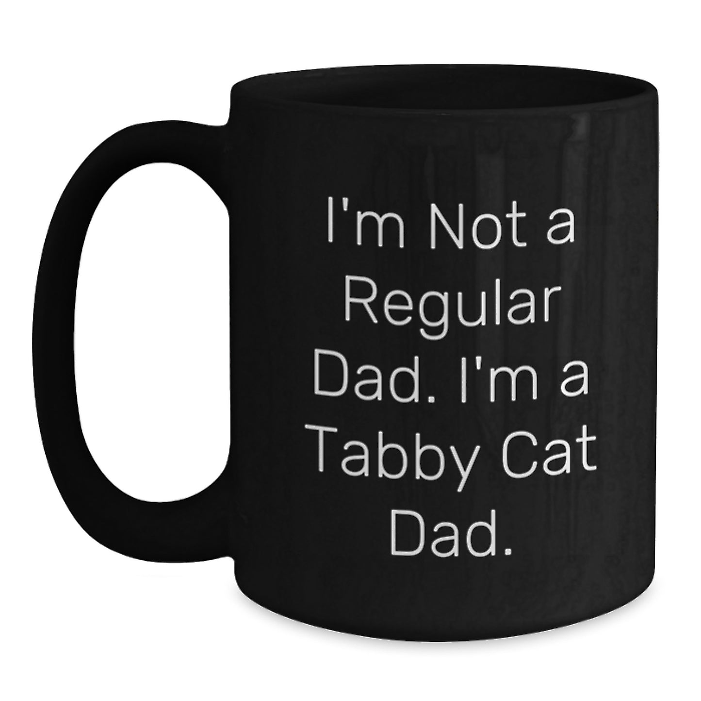 Tabby Cat Dad Funny Quote Gifts for Men Friends Coworkers Family, Black Coffee Mug, Graduation Unique Gifts from Dad, Perfect Tabby Cat Lover Gift - Main