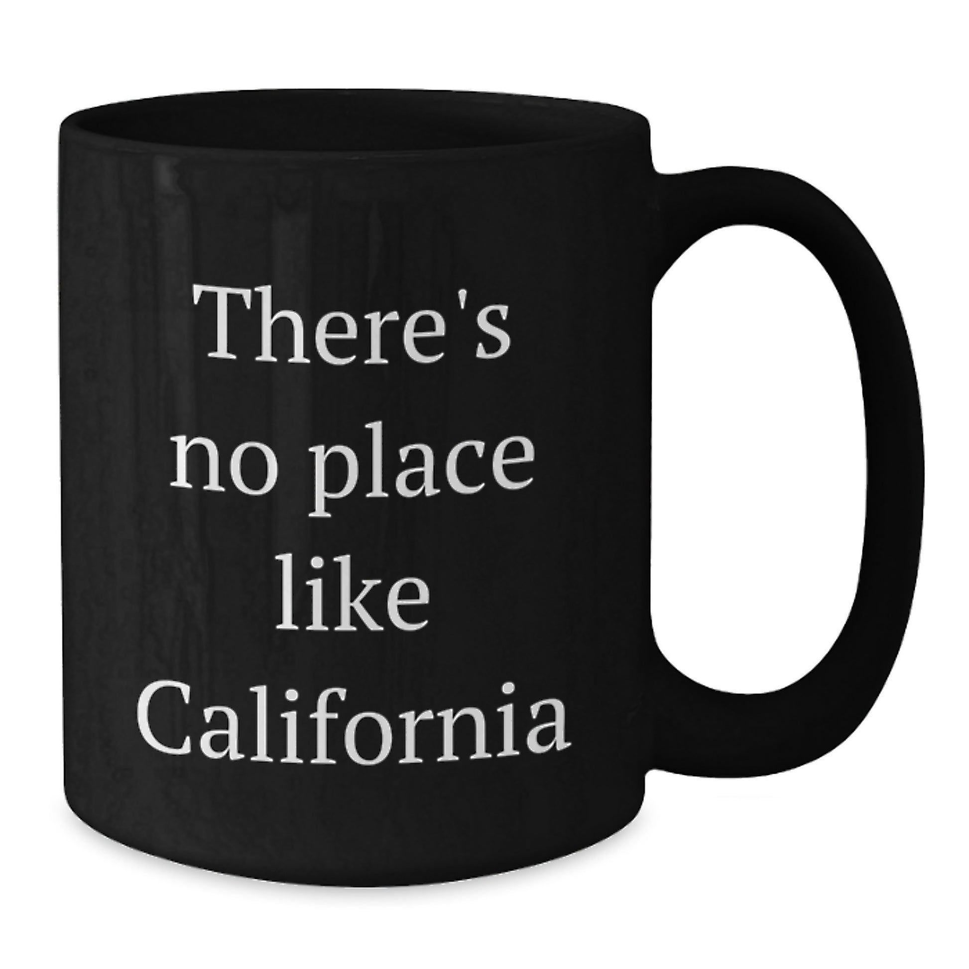 California Gifts from Friends - 'There's No Place Like California' Black Coffee Mug, Graduation Unique Gifts, 11oz or 15oz Capacity, Microwave and Dishwasher Safe - Additional
