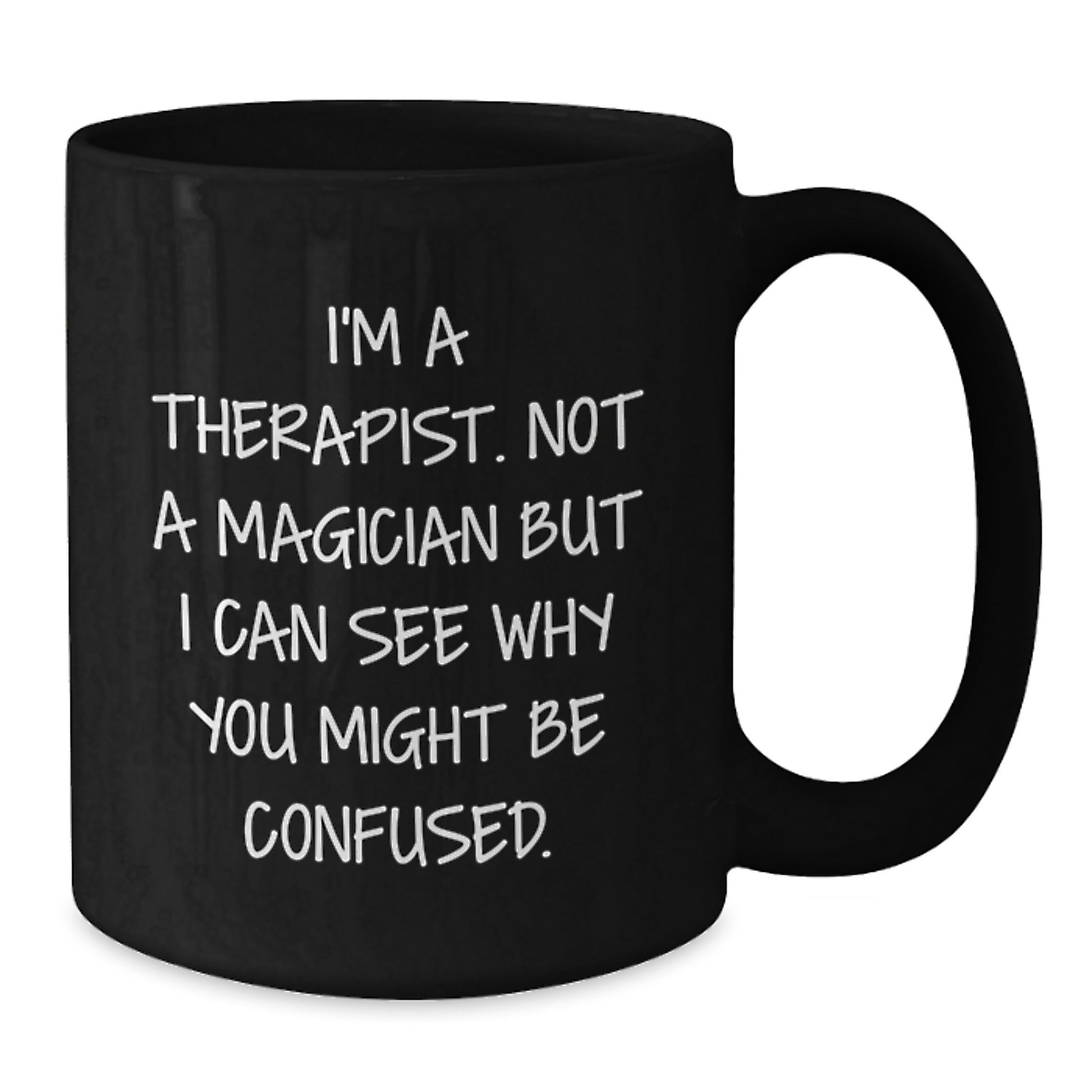 Therapist Humor Gifts from Friends for Birthday Unique Therapist Gifts Funny Black Coffee Mug - Additional