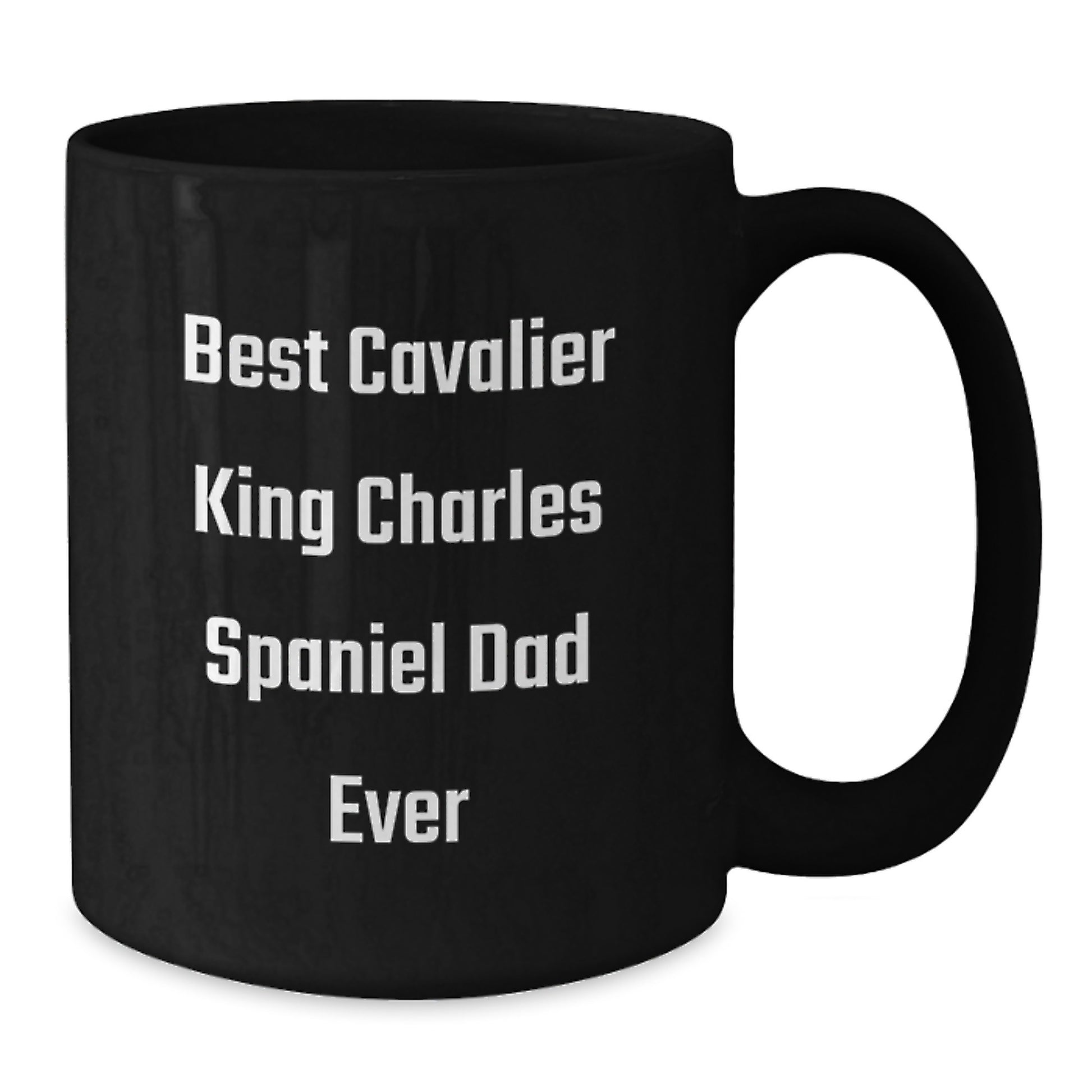 Cavalier King Charles Spaniel Dog Lovers Gift, Best Dad Ever Quote, Black Coffee Mug, Graduation Unique Gifts from Friends - Additional