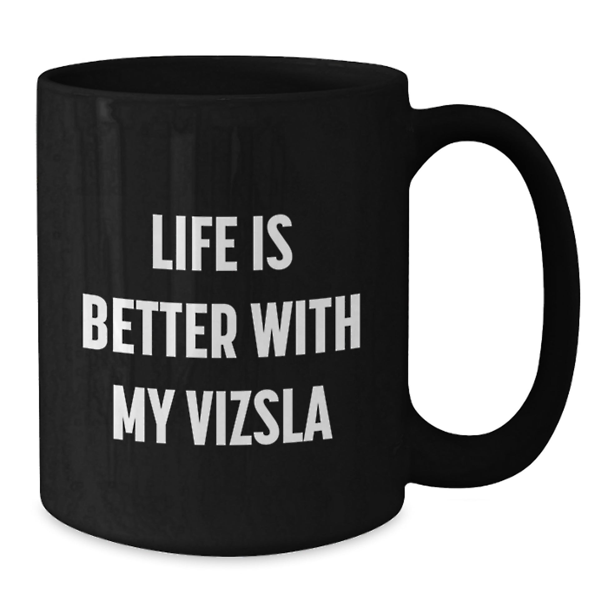 Vizsla Dog Lovers, Funny Black Coffee Mug Gifts from Friends to Family, 'Life Is Better With My Vizsla', Birthday Unique Gifts for Vizsla Dog Enthusiasts - Additional