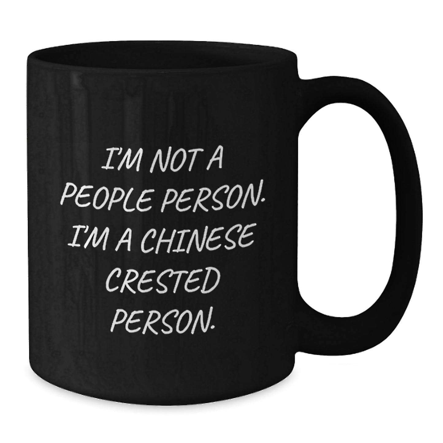 Chinese Crested Dog Lovers Funny Birthday Unique Gifts from Friends, Unique I'm Not A People Person Black Coffee Mug - Additional