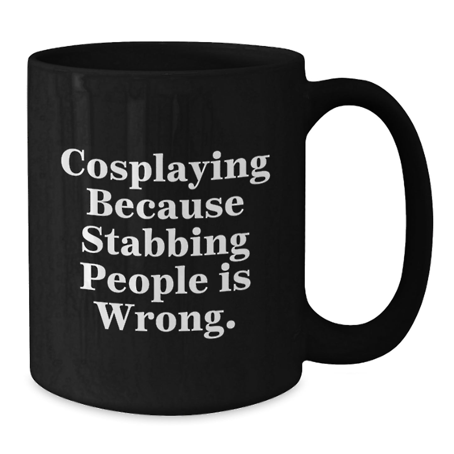 Unique Cosplaying Quotes Black Coffee Mugs, Funny Gifts from Family, Friends, or Coworkers for Cosplaying Men, Women, or Friends - Christmas Unique Gifts - Additional