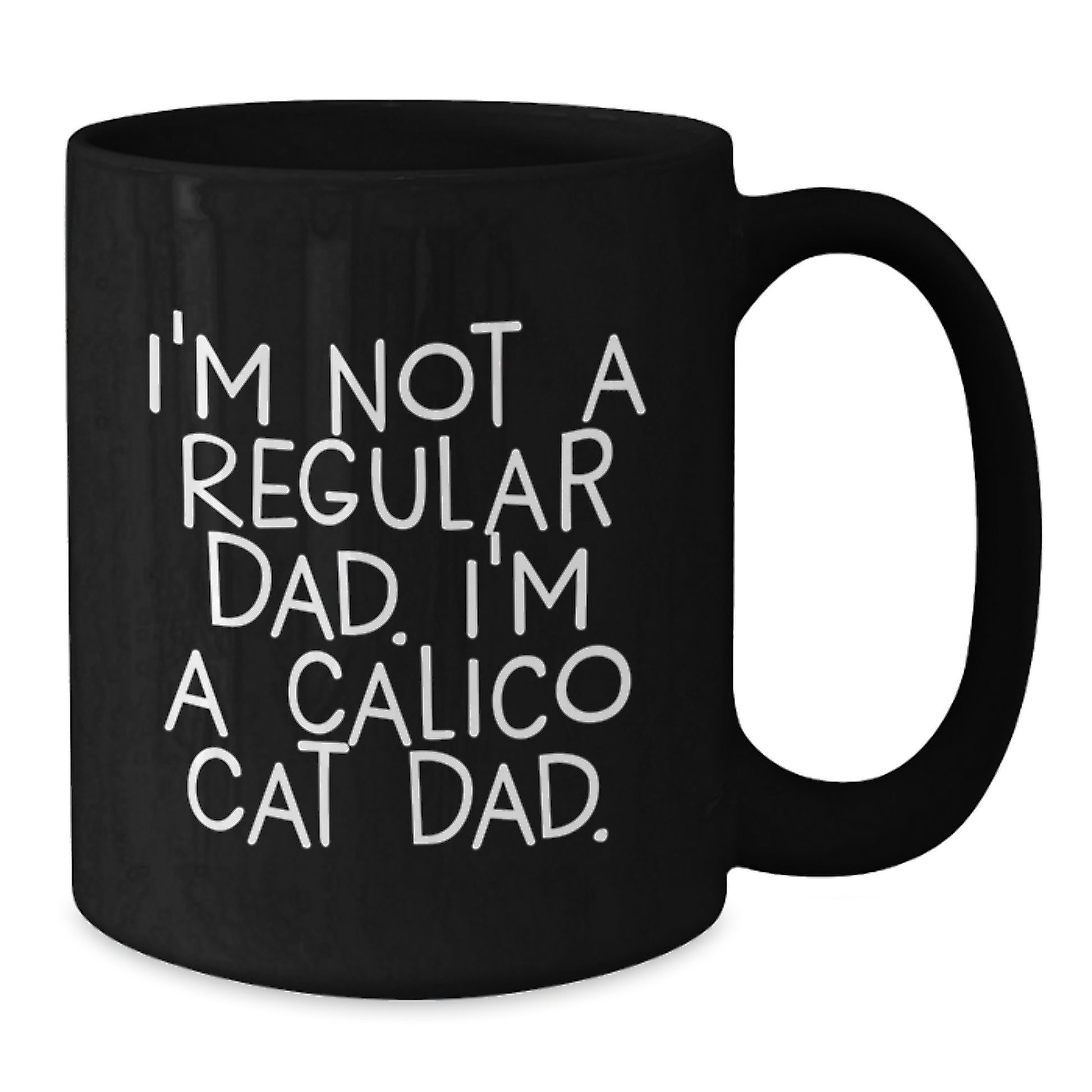 Calico Cat Gifts Funny Quote Dad Graduation Black Coffee Mug, Gifts from Dad for Calico Cat Lovers, Gifts for Men, Unique Graduation Gifts - Additional