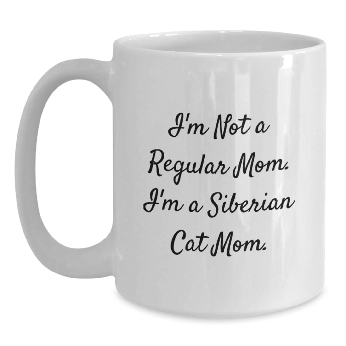 Siberian Cat Mom Gifts From Mom to Siberian Cat Lover, Funny White Coffee Mug, 11oz or 15oz Capacity, Birthday Unique Gifts - Main