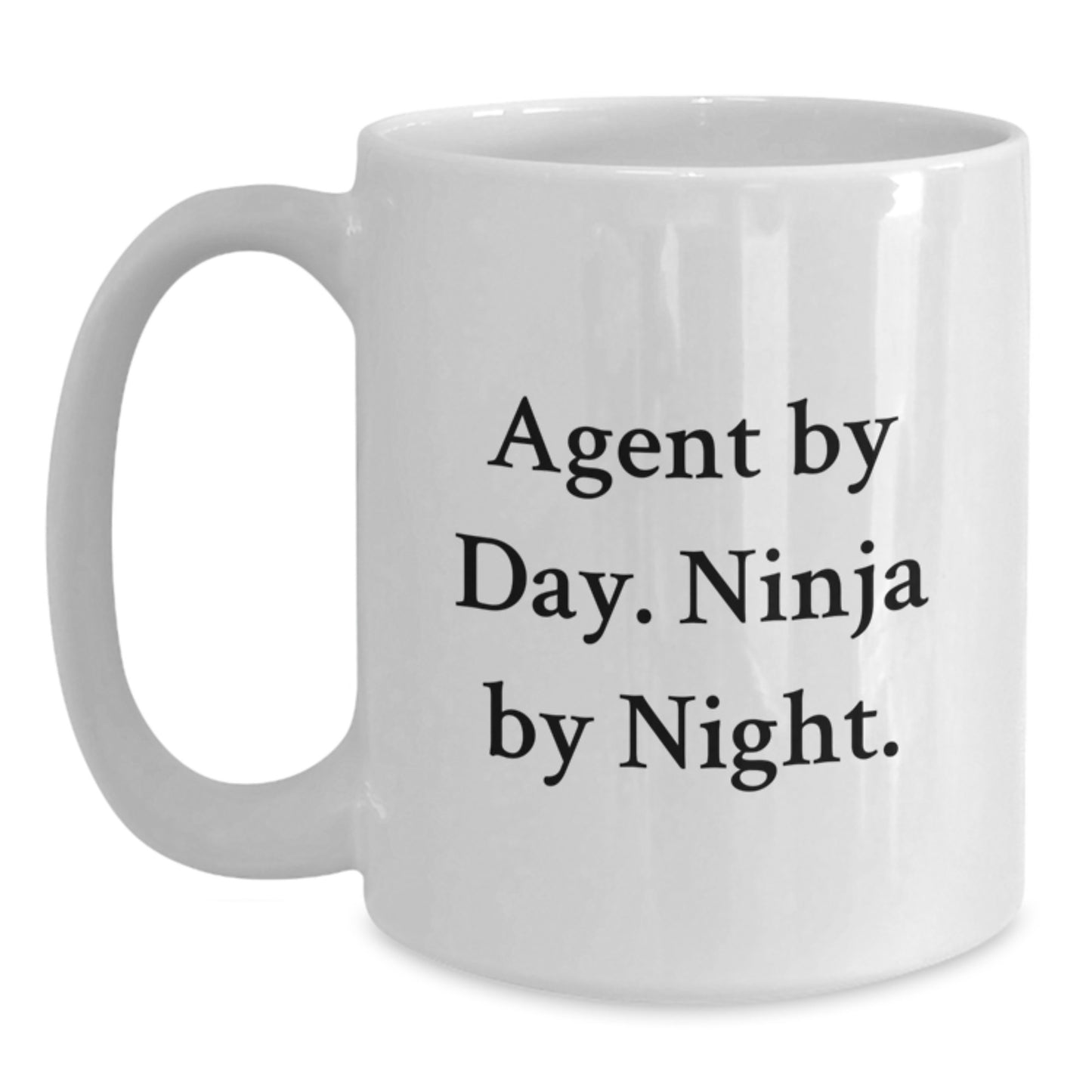 Agent By Day, Ninja By Night. Funny White Coffee Mug Gifts from Friends for Birthday - Main
