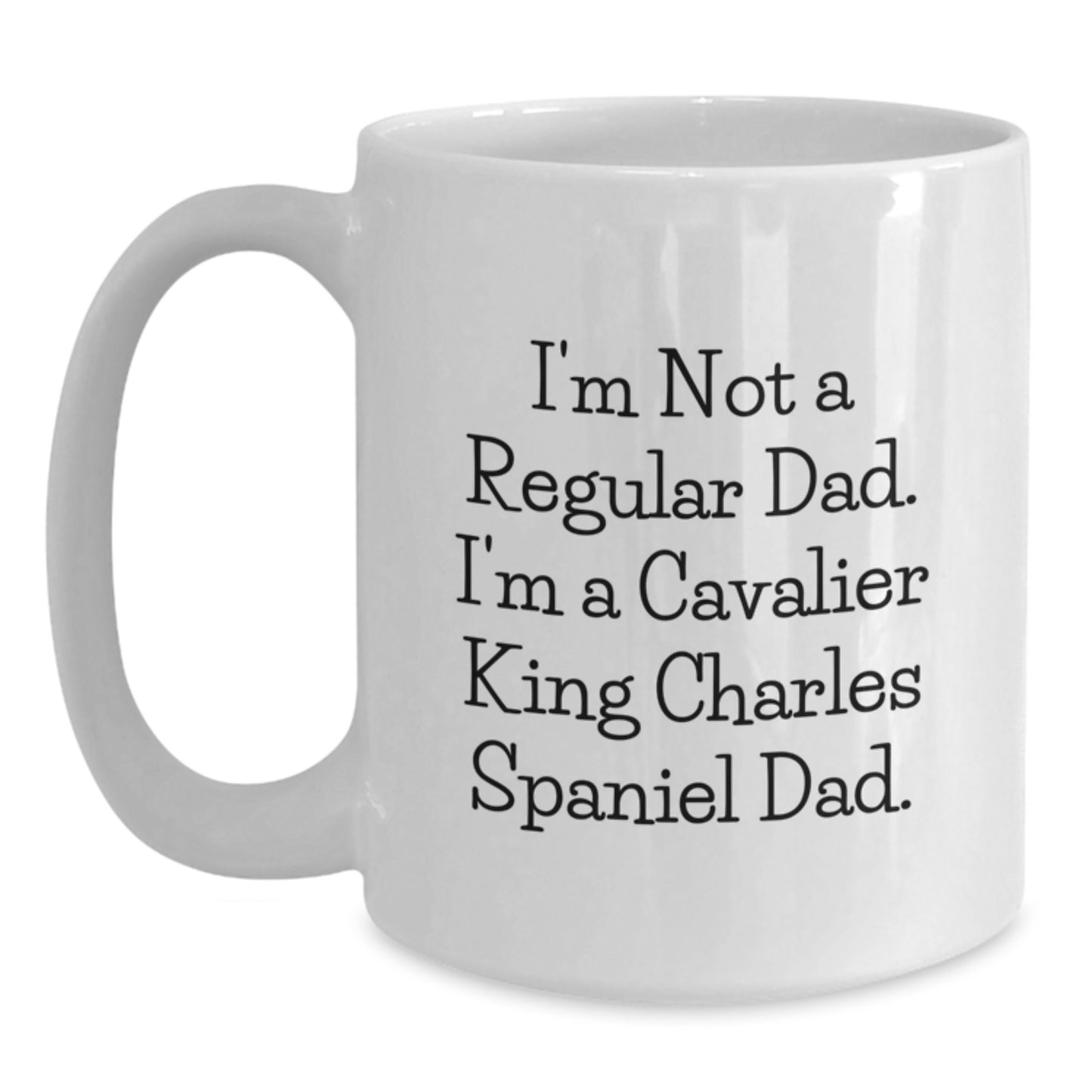 Cavalier King Charles Spaniel Dog Dad Funny Gifts for Men from Family - White Coffee Mug Graduation Unique Treasures - Main