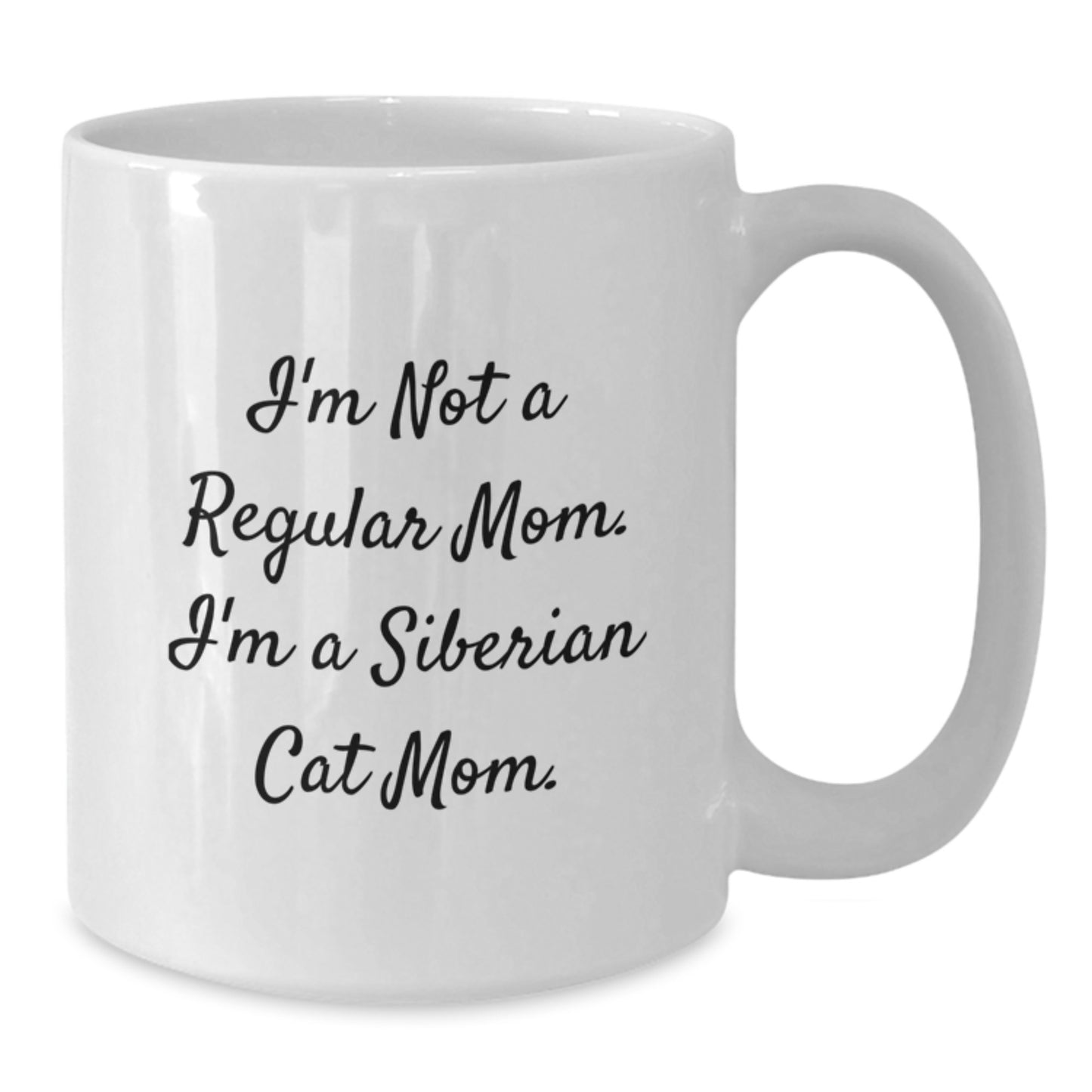 Siberian Cat Mom Gifts From Mom to Siberian Cat Lover, Funny White Coffee Mug, 11oz or 15oz Capacity, Birthday Unique Gifts - Additional