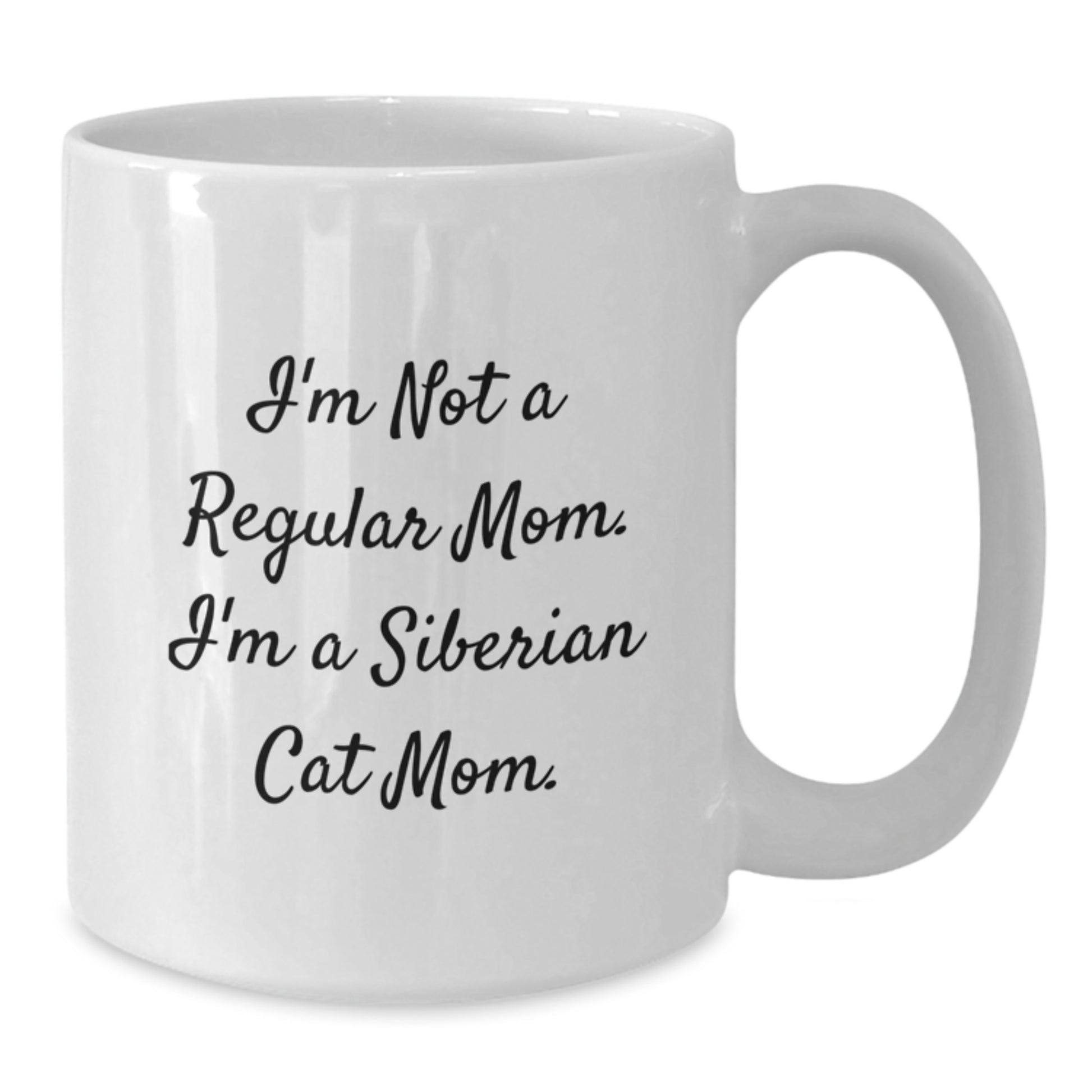 Siberian Cat Mom Gifts From Mom to Siberian Cat Lover, Funny White Coffee Mug, 11oz or 15oz Capacity, Birthday Unique Gifts - Additional
