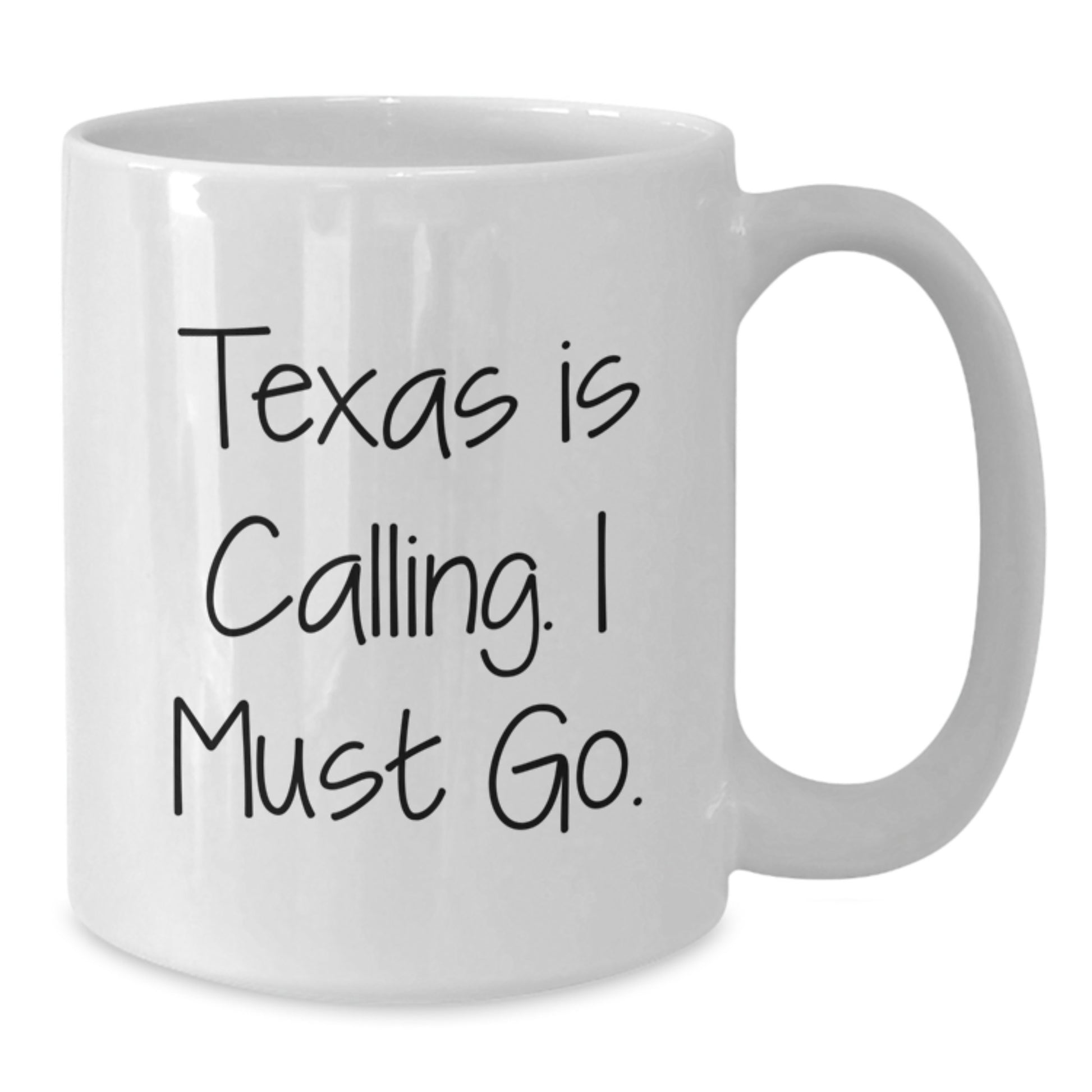 Texas Calling Gifts for Men Women Friends Family - White Coffee Mug, Inspirational Quote, Graduation Unique Gifts from Mom Dad - Additional