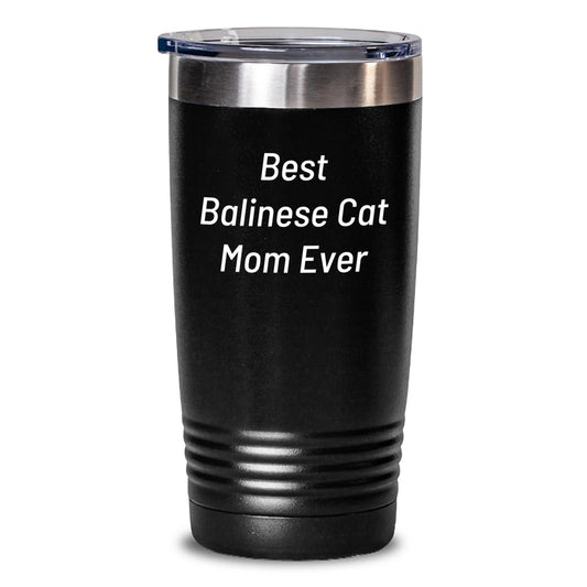 Best Balinese Cat Mom Ever Gifts from Family, Unique Birthday Unique Gifts for Balinese Cat Lovers, Funny Tumbler - Main