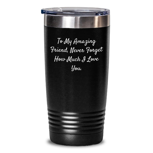 To My Amazing Friend, Heartfelt Graduation Gifts from Family, Friends, or Coworkers - 20oz or 30oz Black Stainless Steel Tumbler - Main