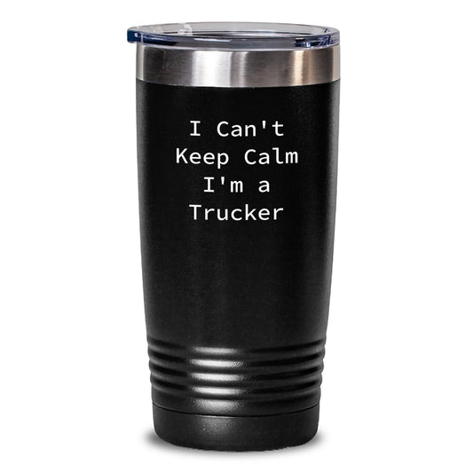 Trucker Humor Gifts for Men Friends from Coworkers - 20oz 30oz Vacuum Insulated Tumbler with Quote 'I Can't Keep Calm I'm A Trucker' for Graduation Unique Gifts - Main