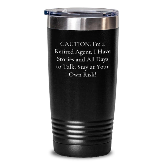 Agents' Gifts from Friends - Funny Retirement Agent Tumbler, Stay at Your Own Risk! - Graduation Unique Gifts for Him/Her - Main
