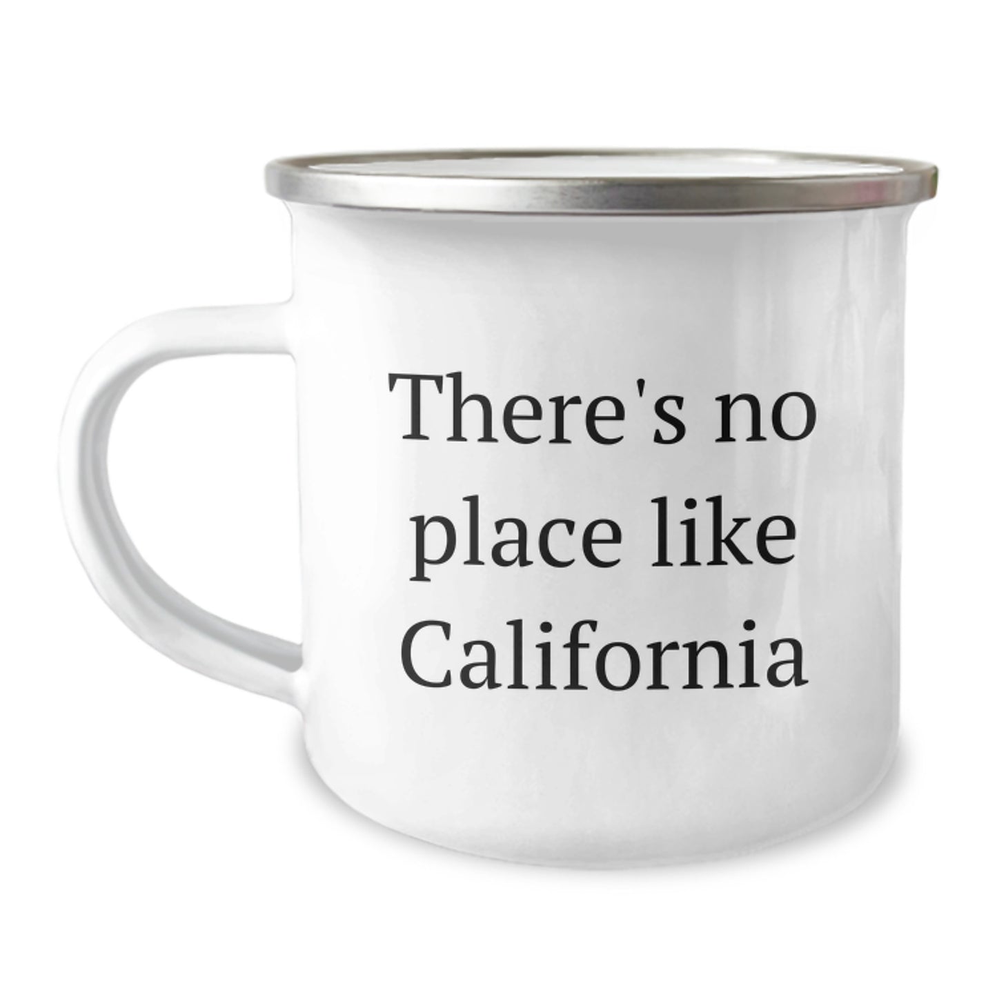 California Camping Mug, Funny Quote Gifts from Friends to California Graduates, There's No Place Like California, 12 oz Stainless Steel - Image 1
