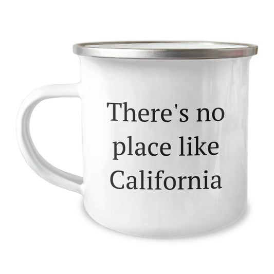 California Camping Mug, Funny Quote Gifts from Friends to California Graduates, There's No Place Like California, 12 oz Stainless Steel - Image 1