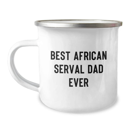 African Serval Cat Lover Gifts from Mom to Grad, Funny Quote Camping Mug, 12 oz Stainless Steel with Enamel Finish - Image 1