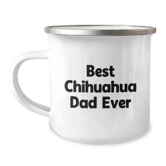 Chihuahua Dog Lovers Funny Camping Mug Gifts from Dad to Chihuahua Dog, Best Chihuahua Dad Ever, Birthday Unique Gifts for Chihuahua Dog Owners - Image 1
