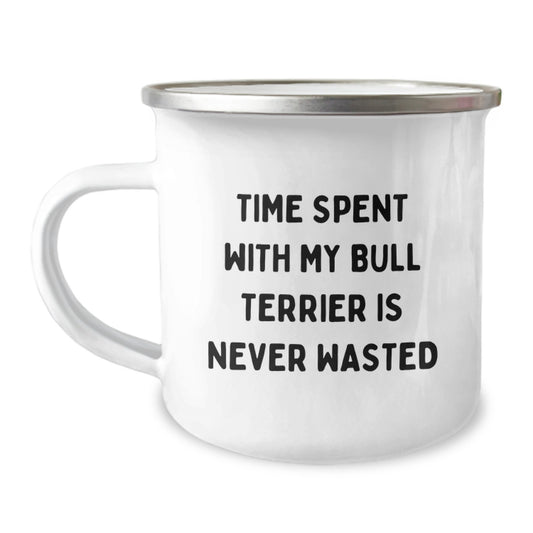 Bull Terrier Dog Lover Gift, Funny Camping Mug, 'Time Spent With My Bull Terrier Is Never Wasted', Gifts from Friends, Gifts for Bull Terrier Dog Owners, Birthday Unique Gifts for Him or Her - Image 1