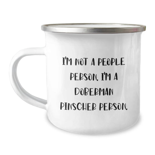 'Funny Doberman Pinscher Dog Gifts' - I'm Not A People Person. I'm A Doberman Pinscher Person. Birthday Unique Gifts from Family to Friends - Camping Mug for Doberman Pinscher Dog Lovers - Image 1