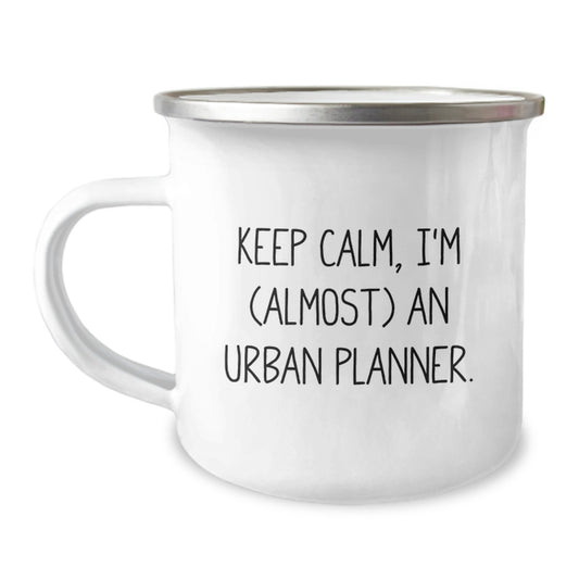 Urban Planner Camping Mug Gifts from Friends - Keep Calm I'm Almost an Urban Planner, Funny Christmas Unique Gifts for Men Women Family Friends Coworkers - Image 1