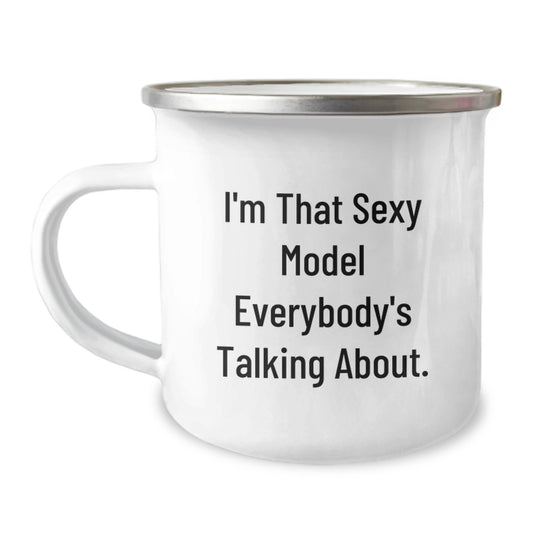 Unique Funny Gifts from Friends for Model Enthusiasts - I'm That Sexy Model Everybody's Talking About. Model Camping Mug for Christmas - Image 1