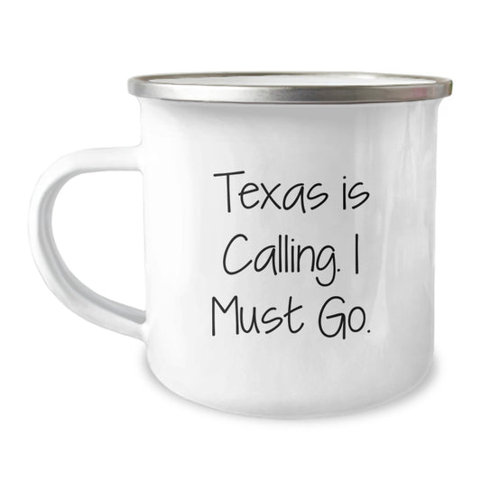Texas Calling Gifts for Friends - Inspirational Camping Mug with Quote 'Texas Is Calling. I Must Go.' for Graduation - Image 1