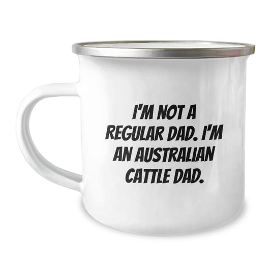Australian Cattle Dog Dad Gifts For Men, Funny Camping Mug Graduation Unique Gifts from Family, 'I'm Not A Regular Dad. I'm An Australian Cattle Dad.' - Image 1