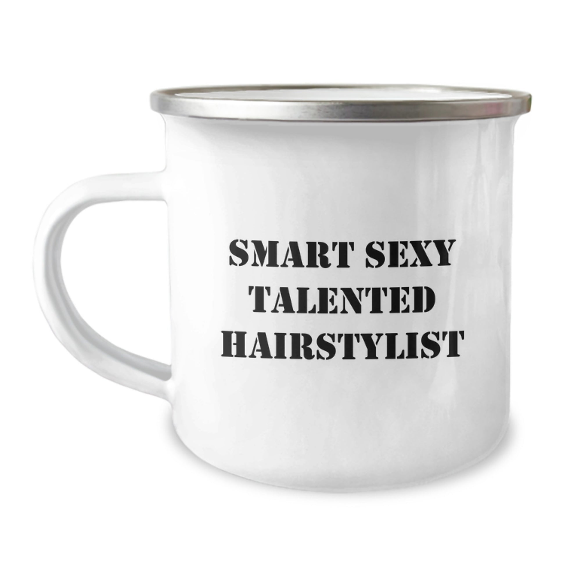 Smart Sexy Talented Hairstylist Gifts for Men Women Friends Family, Funny Quote Camping Mug, 12 oz Stainless Steel with Enamel Finish, Hand Washing Recommended, Ideal Gift for Hairstylist Graduation - Image 1