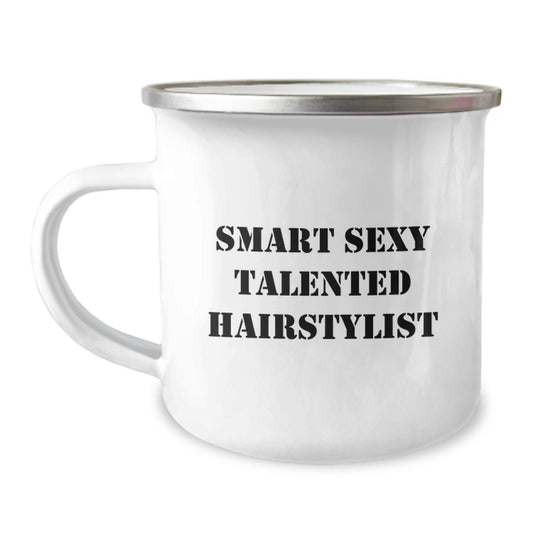Smart Sexy Talented Hairstylist Gifts for Men Women Friends Family, Funny Quote Camping Mug, 12 oz Stainless Steel with Enamel Finish, Hand Washing Recommended, Ideal Gift for Hairstylist Graduation - Image 1