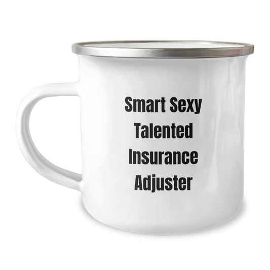 Sexy Insurance Adjuster Gifts for Men - Funny Quote, 12 oz Camping Mug for Graduation, Stainless Steel with Enamel Finish, 'Smart Sexy Talented Insurance Adjuster' Quote - Image 1