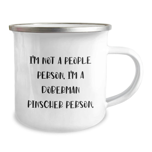 'Funny Doberman Pinscher Dog Gifts' - I'm Not A People Person. I'm A Doberman Pinscher Person. Birthday Unique Gifts from Family to Friends - Camping Mug for Doberman Pinscher Dog Lovers - Image 2