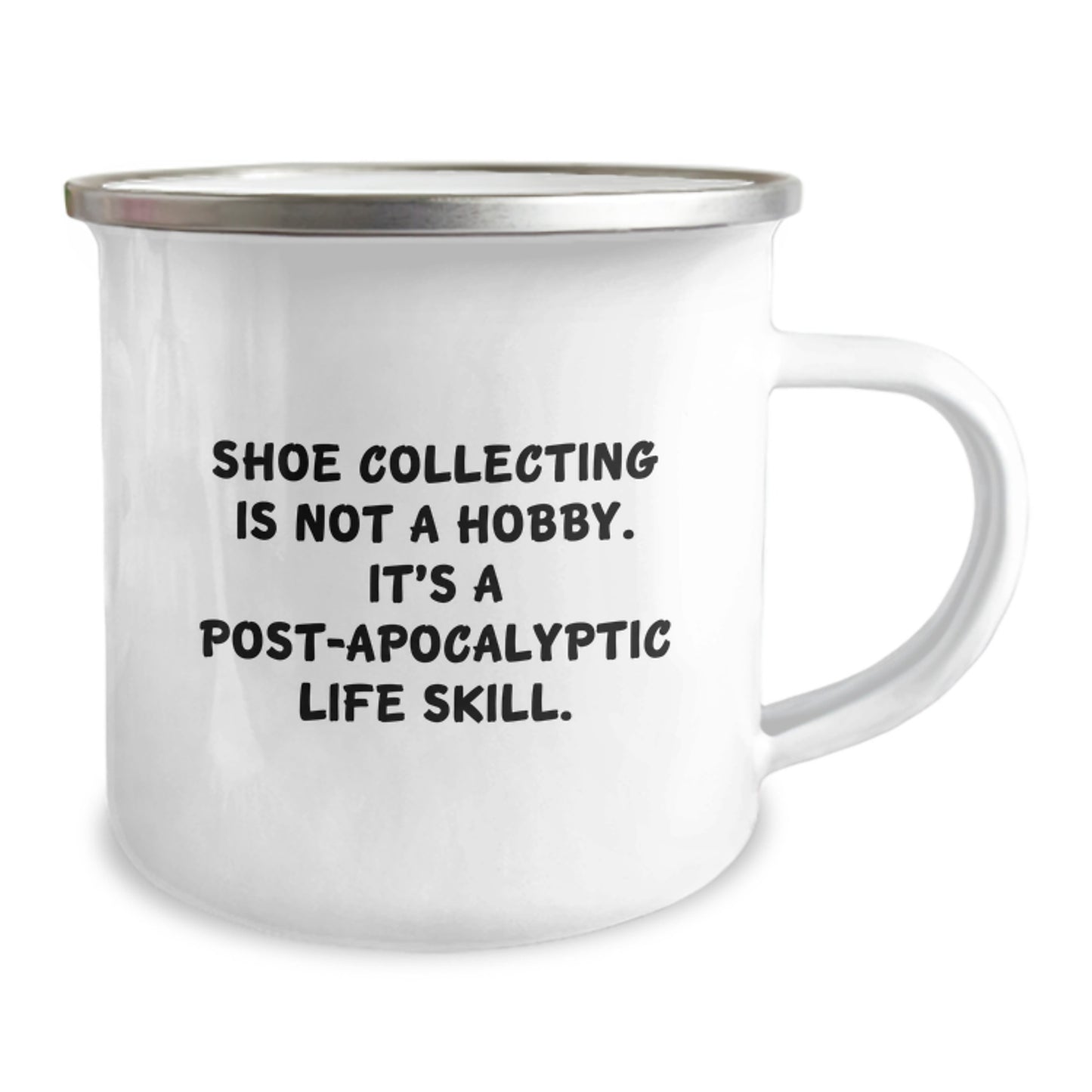 Shoe Collecting Funny Gifts from Friends for Men and Women - 'Shoe Collecting Is Not A Hobby. It's A Post-apocalyptic Life Skill.' Camping Mug for Christmas - Image 2